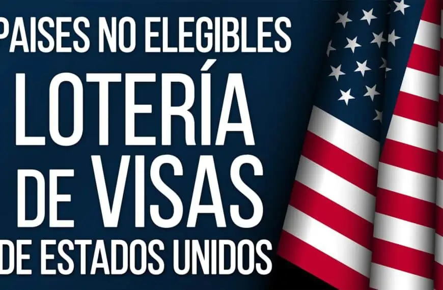 paises no elegibles loteria de visas dv-2024